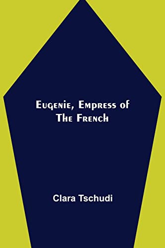 Stock image for Eugenie, Empress of the French for sale by Lucky's Textbooks