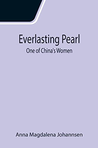 Stock image for Everlasting Pearl: One of China's Women for sale by Lucky's Textbooks