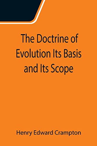 9789355114877: The Doctrine of Evolution Its Basis and Its Scope