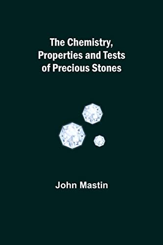 9789355114907: The Chemistry, Properties and Tests of Precious Stones