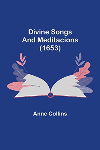 Beispielbild fr Divine Songs and Meditacions (1653) zum Verkauf von ThriftBooks-Dallas