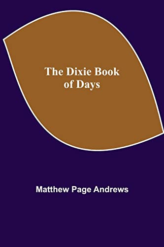 Beispielbild fr The Dixie Book of Days zum Verkauf von Lucky's Textbooks