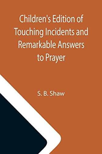 Stock image for Children's Edition of Touching Incidents and Remarkable Answers to Prayer for sale by Lucky's Textbooks