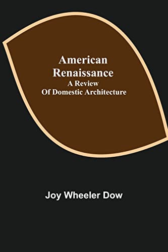 Stock image for American renaissance; a review of domestic architecture for sale by Lucky's Textbooks