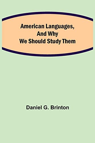 Beispielbild fr American Languages, and Why We Should Study Them zum Verkauf von Lucky's Textbooks