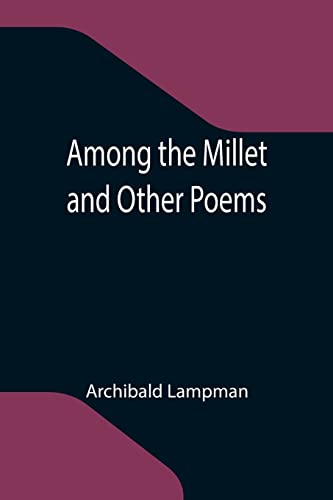 Stock image for Among the Millet and Other Poems for sale by Lucky's Textbooks