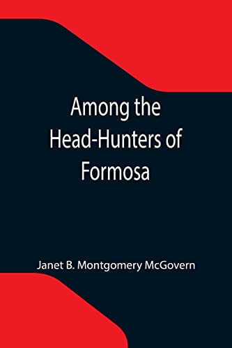 Stock image for Among the Head-Hunters of Formosa for sale by Lucky's Textbooks