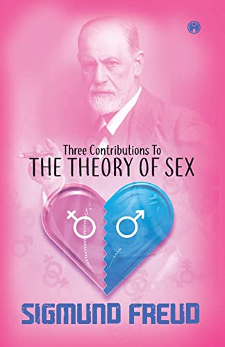 Beispielbild fr Three Contributions to the Theory of Sex zum Verkauf von Lucky's Textbooks