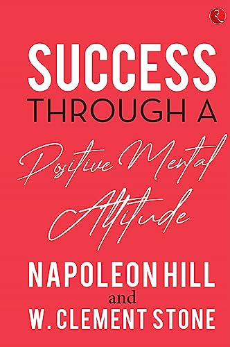 Stock image for Success Through A Positive Mental Attitude for sale by Books in my Basket