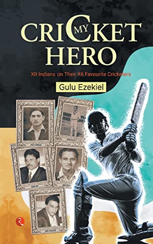 Imagen de archivo de MY CRICKET HERO: XII INDIANS ON THEIR XII FAVOURITE CRICKETERS a la venta por Books Puddle