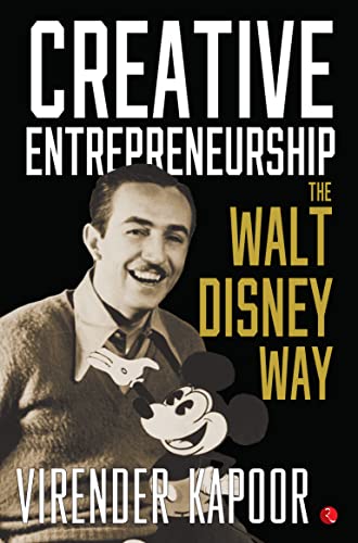 9789355202369: CREATIVE ENTREPRENEURSHIP THE WALT DISNEY WAY