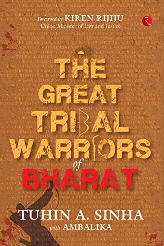 Imagen de archivo de THE GREAT TRIBAL WARRIORS OF BHARAT a la venta por Books Puddle