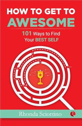 Beispielbild fr HOW TO GET TO AWESOME: 101 Ways to Find Your Best Self zum Verkauf von Books Puddle