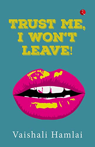 Stock image for Trust Me, I Won?t Leave for sale by Books Puddle