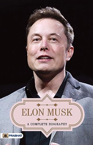 Beispielbild fr A Complete Biography of Elon Musk zum Verkauf von Books Puddle