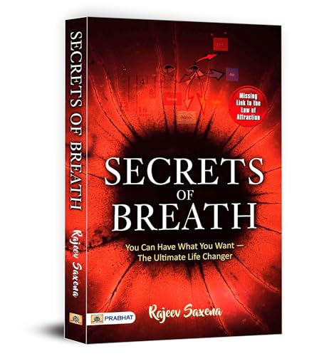 Stock image for Secrets of Breath : You Can Have What You Want ? The Ultimate Life Changer for sale by Books Puddle