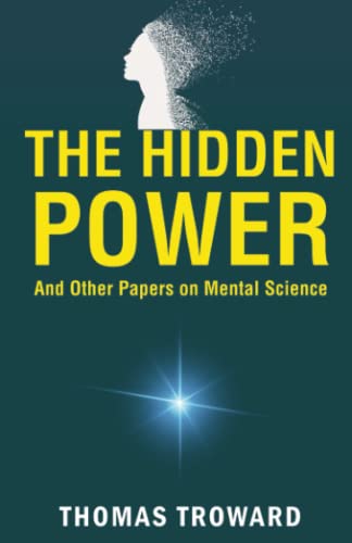 Imagen de archivo de The Hidden Power and Other Papers on Mental Science a la venta por Books Puddle