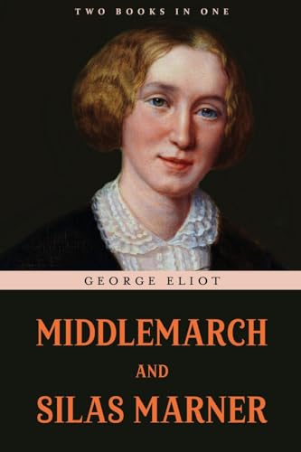 Stock image for Middlemarch and Silas Marner for sale by California Books