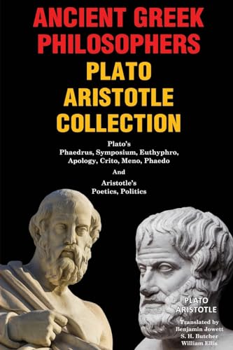 Imagen de archivo de Ancient Greek Philosophers Plato Aristotle Collection: Plato  s Phaedrus, Symposium, Euthyphro, Apology, Crito, Meno, Phaedo, and Aristotle  s Poetics, Politics [Soft Cover ] a la venta por booksXpress