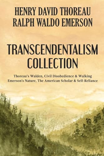 Beispielbild fr Transcendentalism Collection: Thoreau's Walden, Civil Disobedience & Walking, Emerson's Nature, The American Scholar & Self-Reliance zum Verkauf von California Books