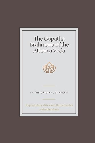Beispielbild fr The Gopatha Brahmana of the Atharva Veda [Soft Cover ] zum Verkauf von booksXpress