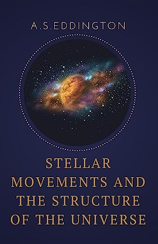 Stock image for Stellar Movements and the Structure of the Universe for sale by Books Puddle