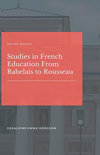 9789355281685: Studies in French Education From Rabelais to Rousseau