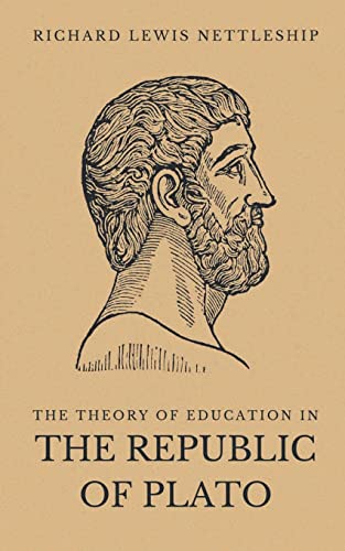 Stock image for The Theory of Education in the Republic of Plato for sale by GF Books, Inc.