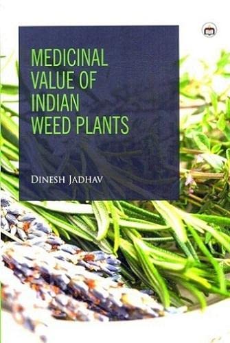 Stock image for Medicinal Value Of Indian Weed Plants for sale by Books in my Basket