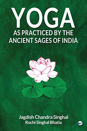 Beispielbild fr Yoga As practiced by ancient sages of India zum Verkauf von GreatBookPrices