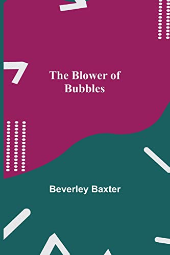Stock image for The Blower of Bubbles for sale by Lucky's Textbooks