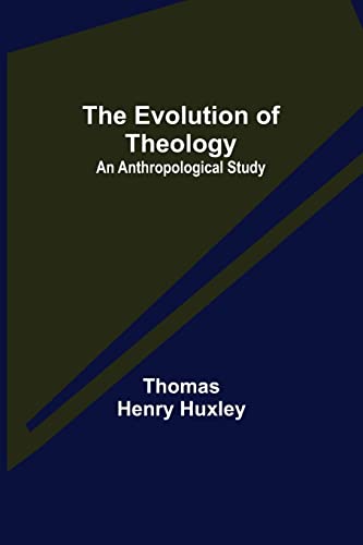 9789355340122: The Evolution of Theology: an Anthropological Study