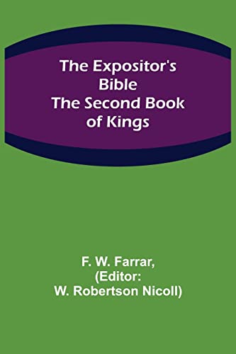 Beispielbild fr The Expositor's Bible: The Second Book of Kings zum Verkauf von Lucky's Textbooks