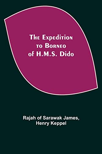 Imagen de archivo de The Expedition to Borneo of H.M.S. Dido a la venta por Lucky's Textbooks