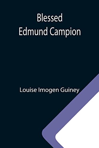 Beispielbild fr Blessed Edmund Campion zum Verkauf von Lucky's Textbooks