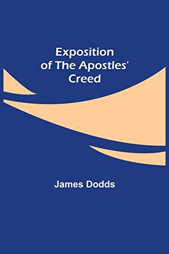 Stock image for Exposition of the Apostles' Creed for sale by Books Puddle