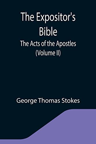 Beispielbild fr The Expositor's Bible: The Acts of the Apostles (Volume II) zum Verkauf von Lucky's Textbooks