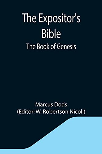 Imagen de archivo de The Expositor's Bible: The Book of Genesis a la venta por Lucky's Textbooks