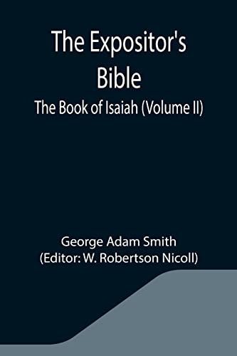 Imagen de archivo de The Expositor's Bible: The Book of Isaiah (Volume II) a la venta por GF Books, Inc.