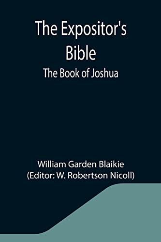 Beispielbild fr The Expositors Bible: The Book of Joshua zum Verkauf von Big River Books
