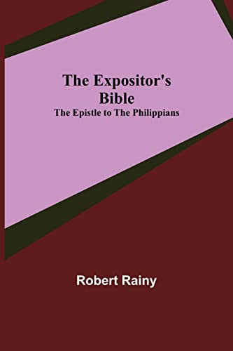 Imagen de archivo de The Expositor's Bible: The Epistle to the Philippians a la venta por ThriftBooks-Atlanta