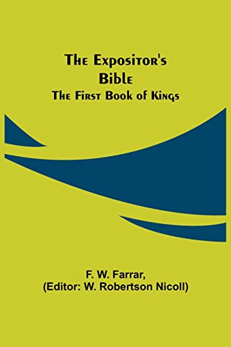 Beispielbild fr The Expositor's Bible: The First Book of Kings zum Verkauf von Lucky's Textbooks