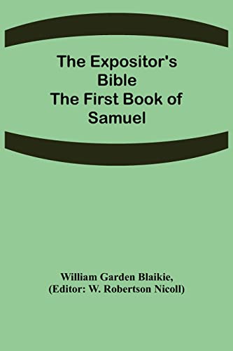 Stock image for The Expositor's Bible: The First Book of Samuel for sale by Lucky's Textbooks