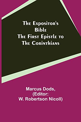 Imagen de archivo de The Expositor's Bible: The First Epistle to the Corinthians a la venta por Lucky's Textbooks