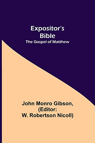 Beispielbild fr Expositor's Bible: The Gospel of Matthew zum Verkauf von Lucky's Textbooks