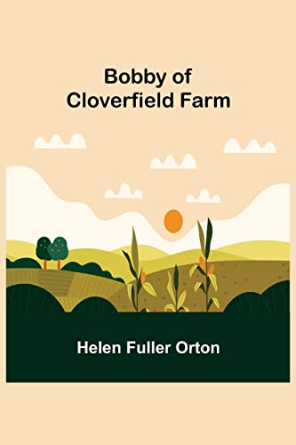 Stock image for Bobby of Cloverfield Farm for sale by Lucky's Textbooks
