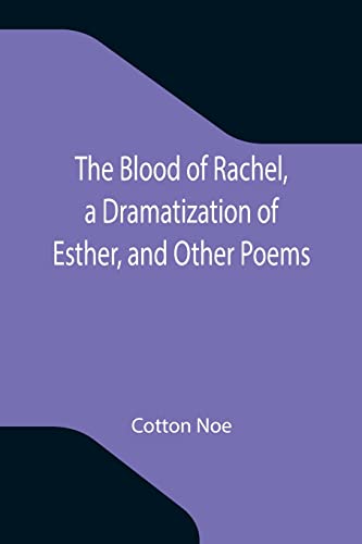 9789355343543: The Blood of Rachel, a Dramatization of Esther, and Other Poems