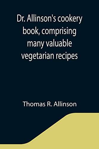 9789355343598: Dr. Allinson's cookery book, comprising many valuable vegetarian recipes