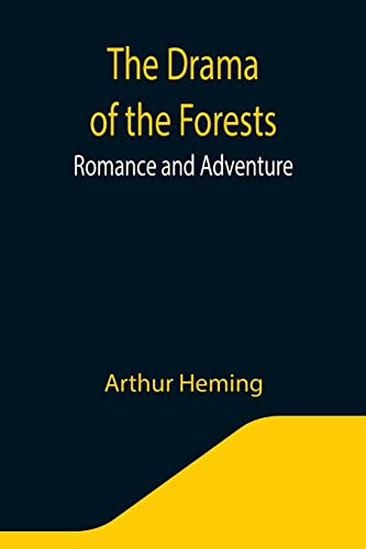 Imagen de archivo de The Drama of the Forests: Romance and Adventure a la venta por Lucky's Textbooks