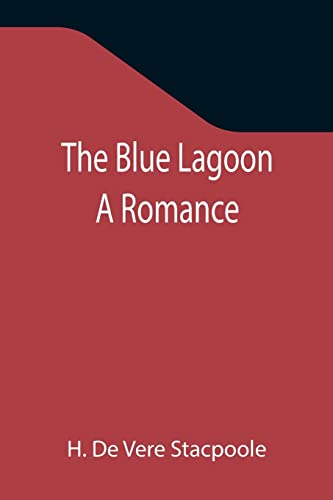 Beispielbild fr The Blue Lagoon: A Romance zum Verkauf von Lucky's Textbooks